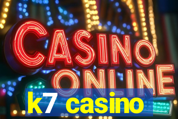 k7 casino